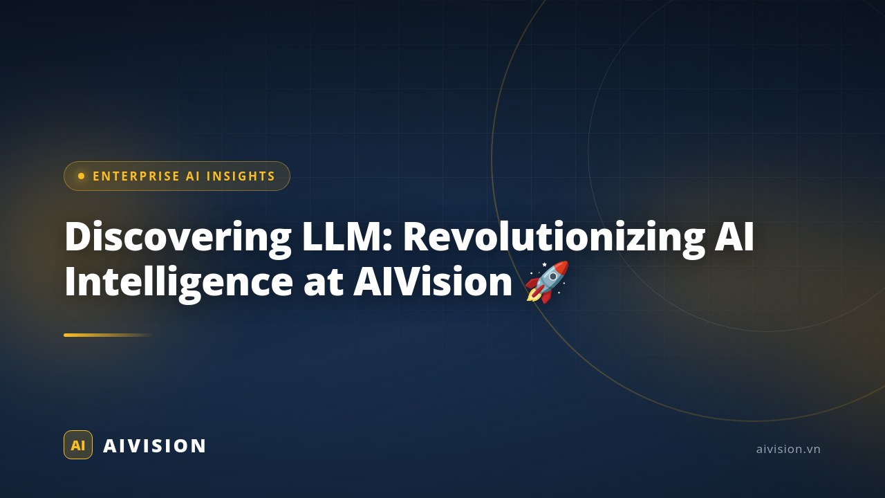 LLM: Cómo AIVision impulsa la innovación en IA