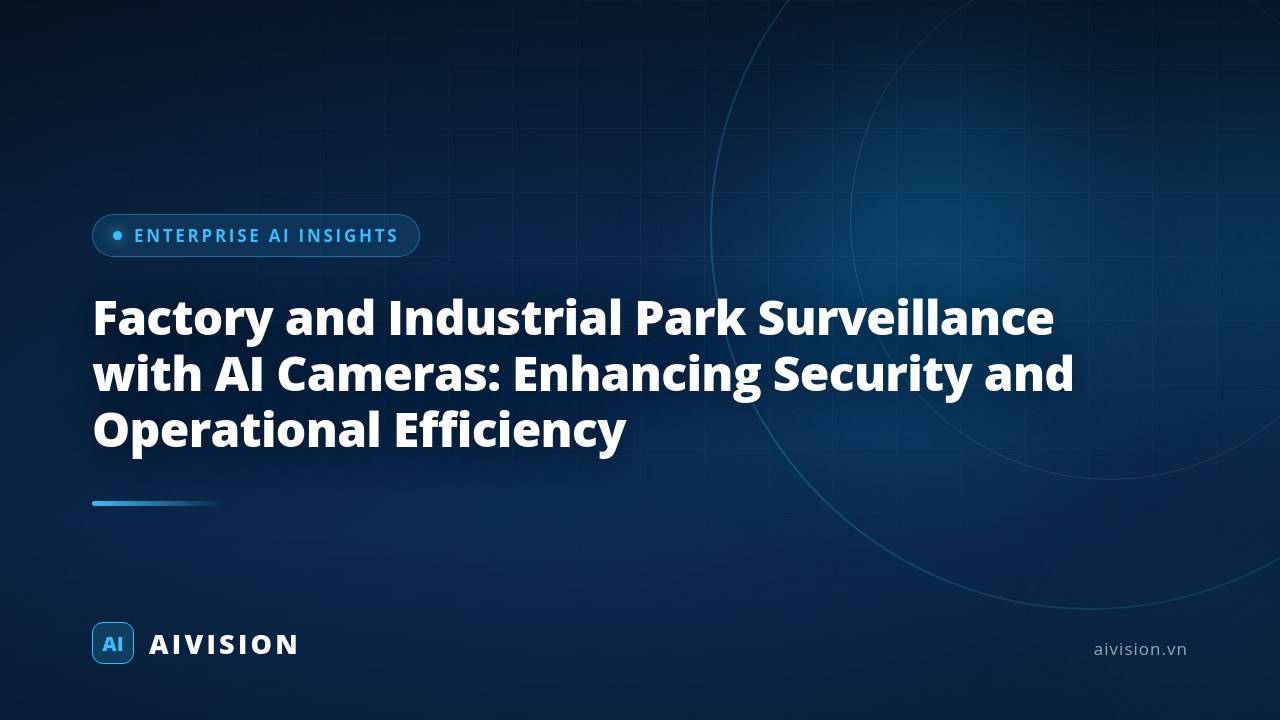 Vigilancia industrial con cámaras AI: seguridad y eficiencia
