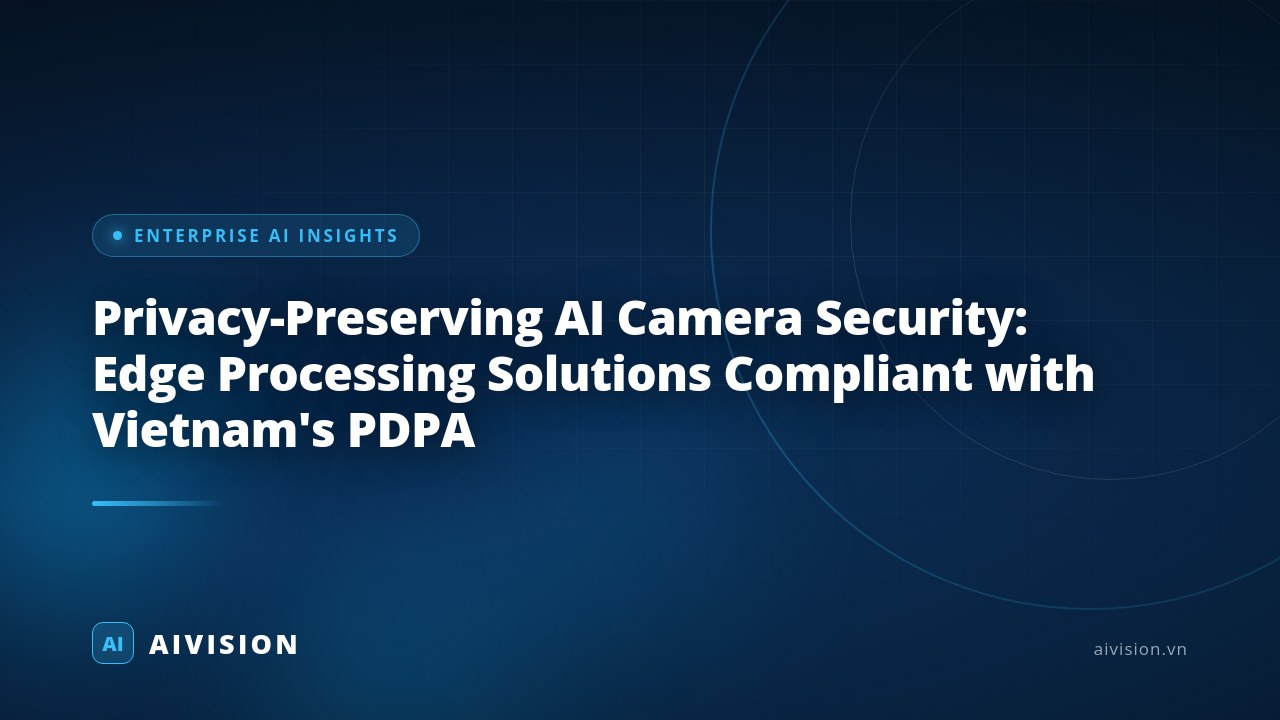 Seguridad con IA y privacidad: Soluciones Edge para PDPA