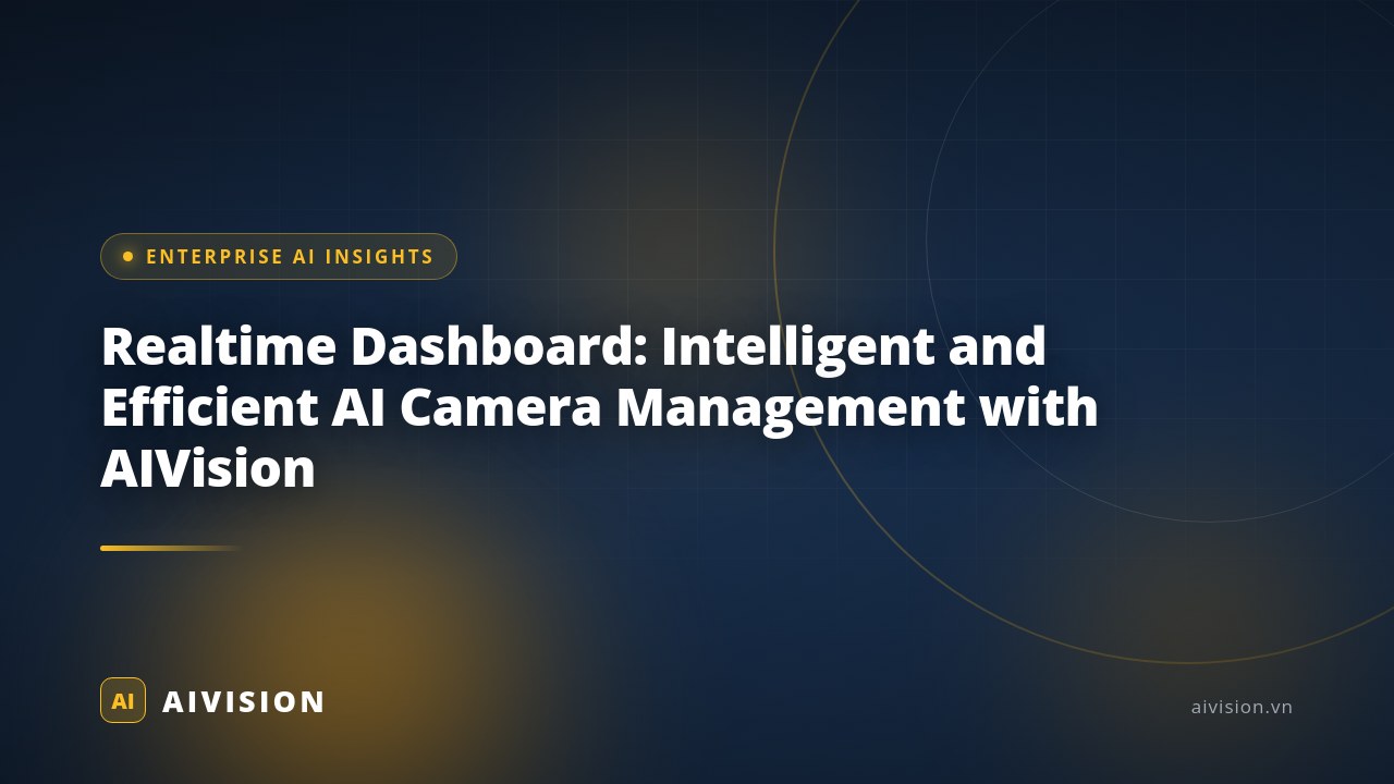 Dashboard en tiempo real: Gestión de cámaras AI con AIVision