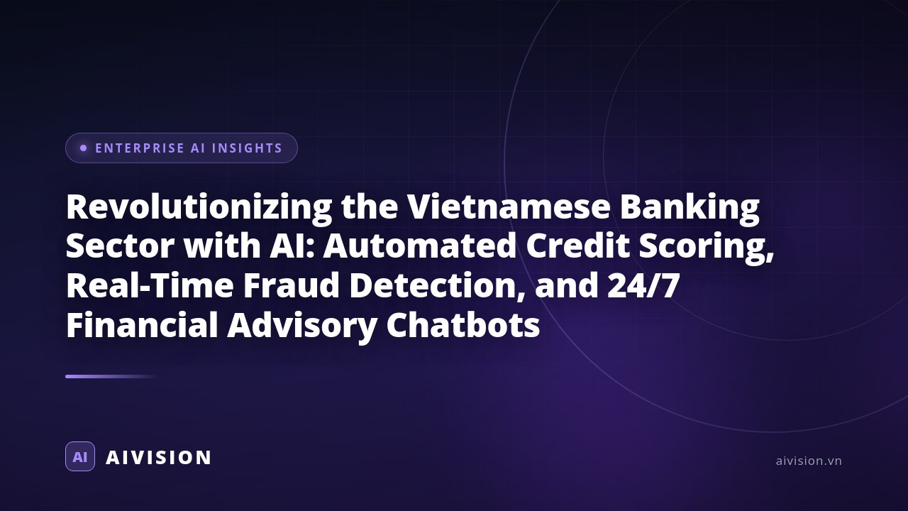 IA en banca vietnamita: scoring de crédito y detección de fraude