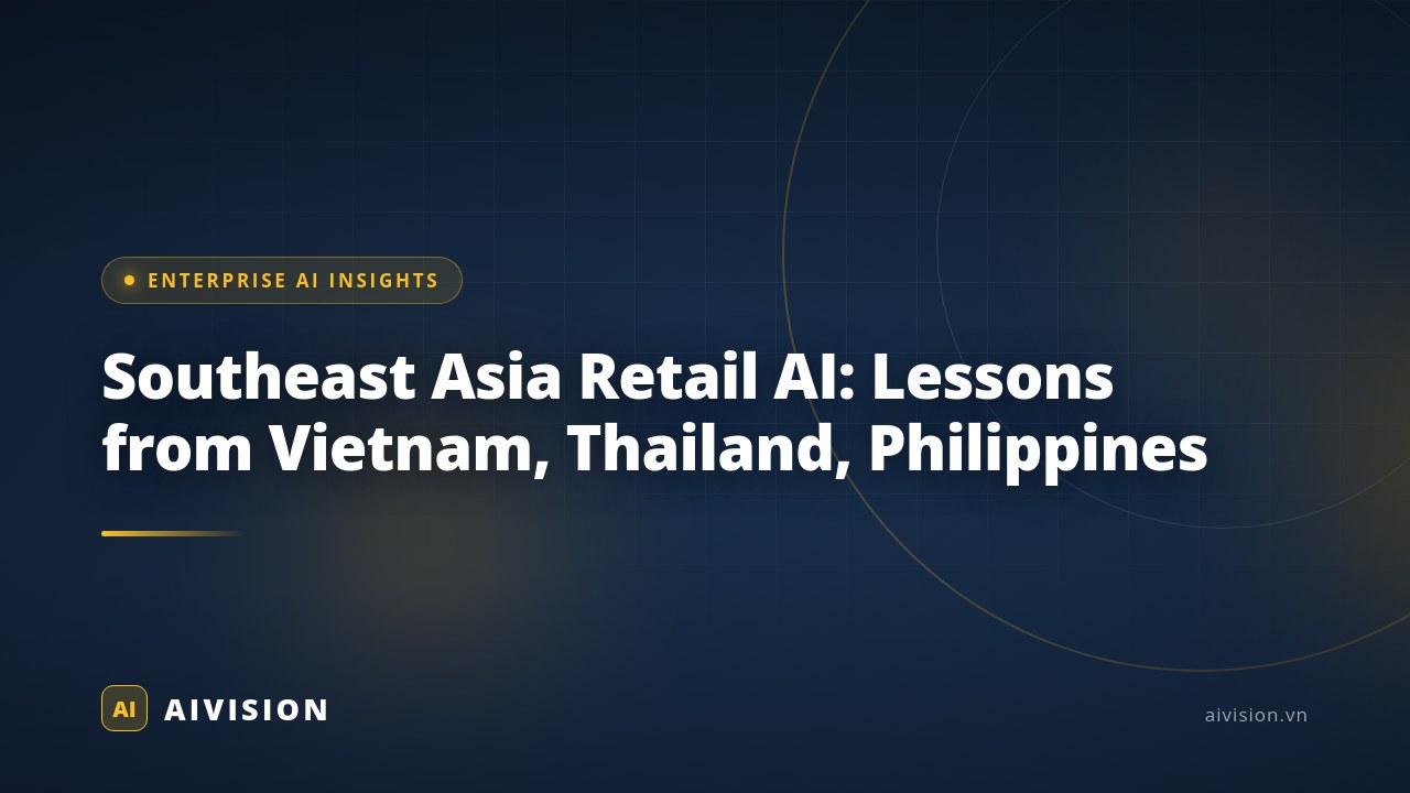 IA para retail en Sudeste Asiático: Lecciones de Vietnam, Tailandia y