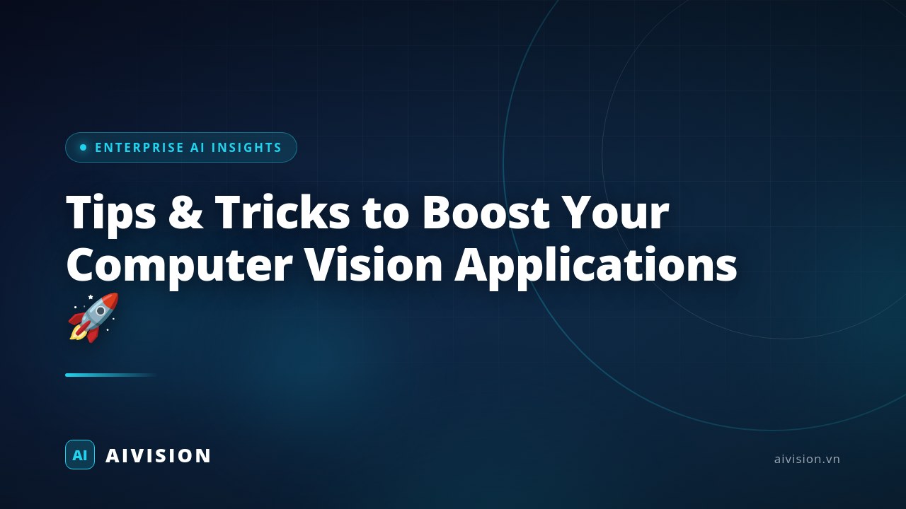 Consejos para optimizar aplicaciones de visión por computadora