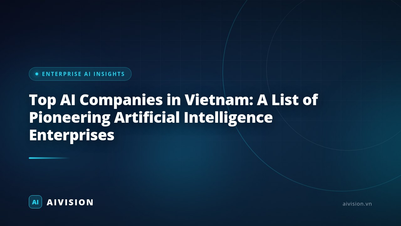 Principales empresas de IA en Vietnam: líderes en inteligencia artific