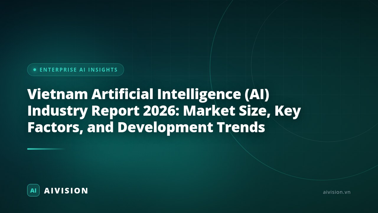 Informe de la industria de IA en Vietnam 2026: tamaño y tendencias