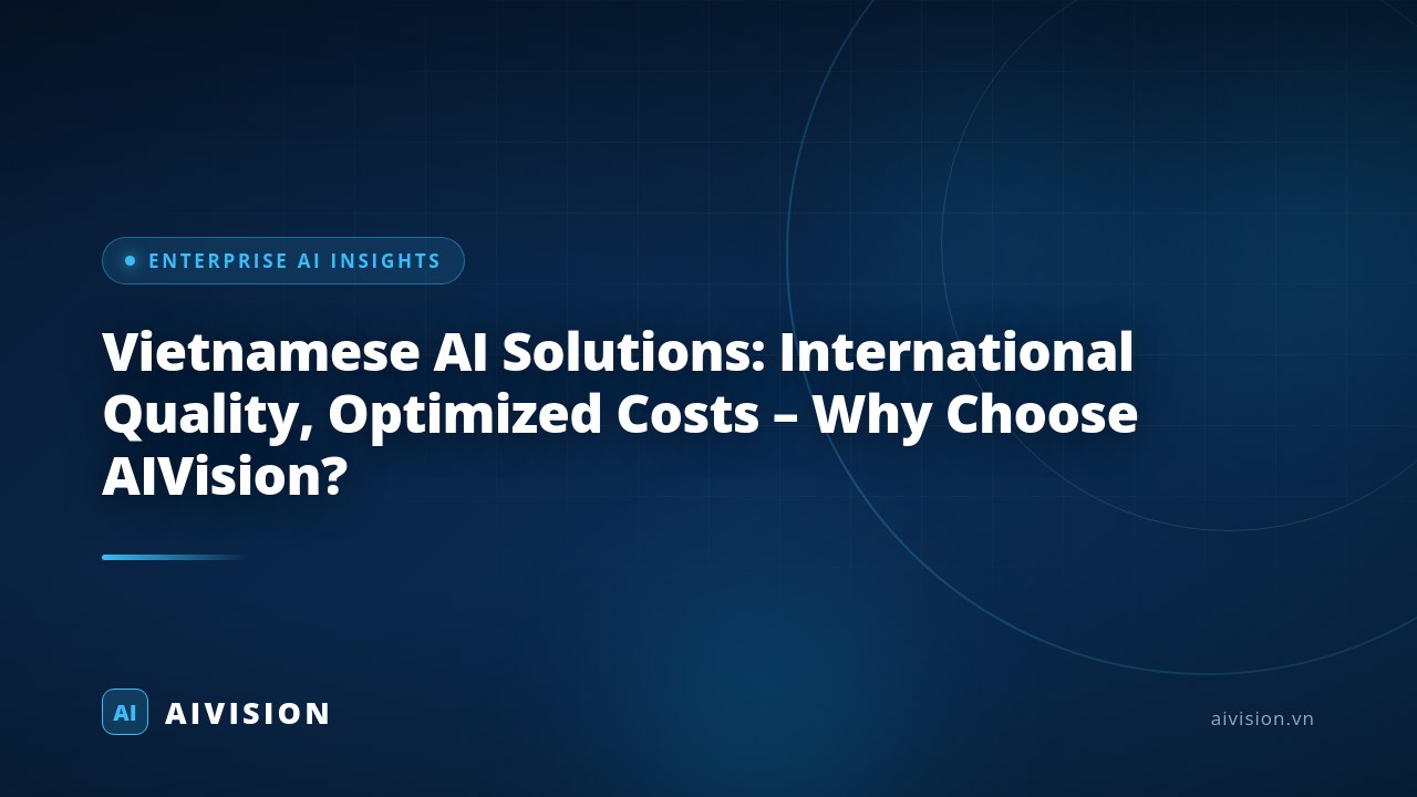 Soluciones de IA en Vietnam: Calidad global y costos optimizados