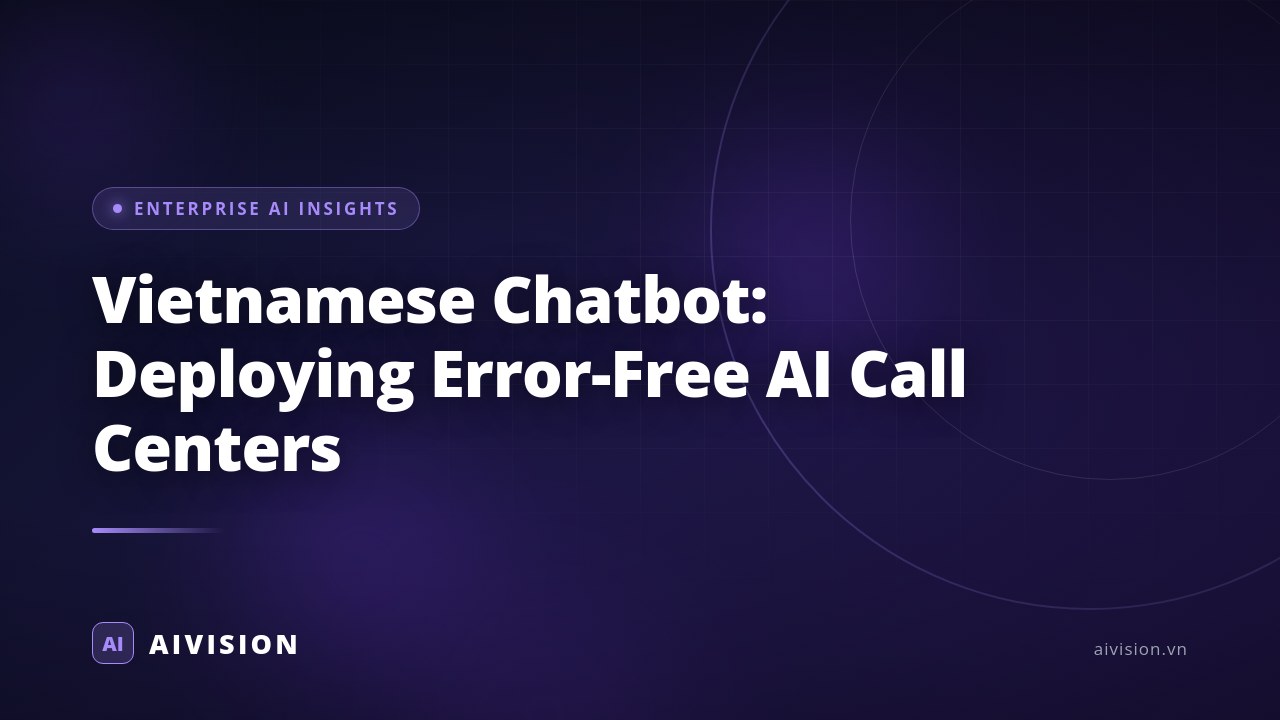 Chatbot en Vietnam: Centro de llamadas IA sin errores