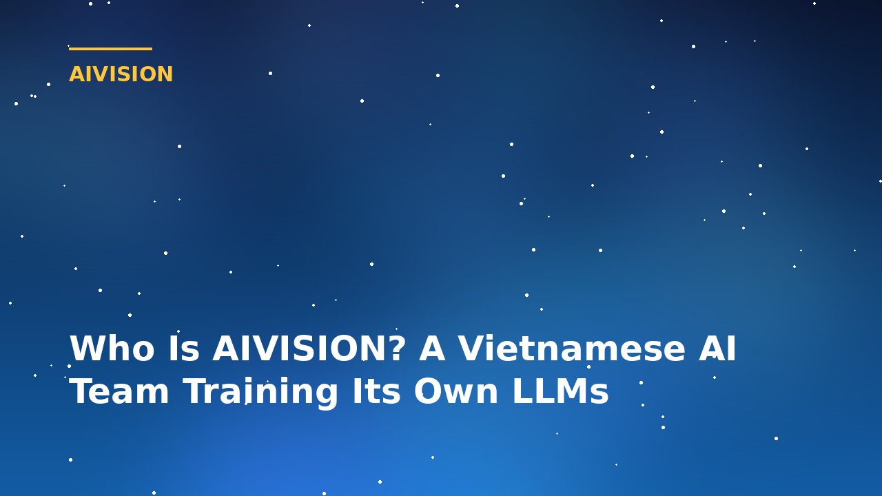 ¿Quién es AIVISION? El equipo de IA que entrena sus propios LLM
